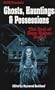 Ghosts, Hauntings & Posessions: The Best of Hans Holzer, Book I (Fate Presents) (Bk.1)