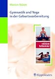Gymnastik und Yoga in der Geburtsvorbereitung