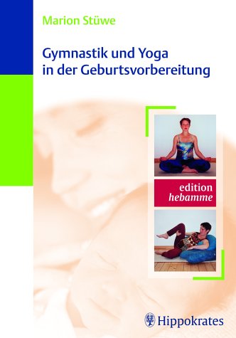 Gymnastik und Yoga in der Geburtsvorbereitung