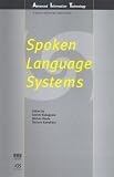 Spoken Language Systems (Advanced Information Technology) (Advanced Information Technology)