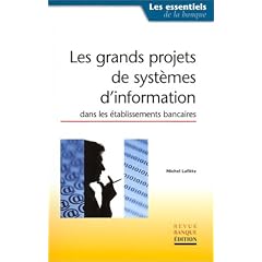 Les Grands Projets de syst�mes d'information dans les �tablissements bancaires
