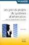 Les Grands Projets de syst�mes d'information dans les �tablissements bancaires
