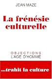 La frénésie culturelle