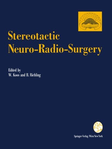 Stereotactic Neuro-Radio-Surgery: Proceedings of the International Symposium on Stereotactic Neuro-Radio-Surgery, Vienna 1992 (Acta Neurochirurgica Supplement)