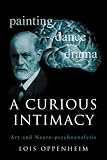 A Curious Intimacy: Art and Neuro-Psychoanalysis