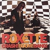 Crash! Boom! Bang! - Roxette