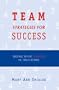 Team Strategies for Success