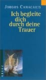 Ich begleite dich durch deine Trauer - Jorgos Canacakis