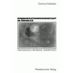 Kommunikationswissenschaft im Überblick. Grundlagen, Probleme, Perspektiven (Taschenbuch)