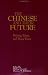 Book The Chinese and Their Future: Beijing, Taipei, and Hong Kong