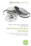 BAFTA Award for Best Film Music: British Academy of Film and Television Arts, John Barry (composer), Burt Bacharach, John Williams, Ennio Morricone, A. R. Rahman