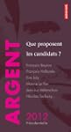 Argent : que proposent les candidats...