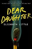 Dear Daughter: A Novel