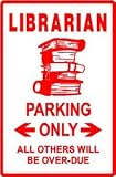 LIBRARIAN PARKING sign * street book public