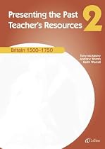 Britain 1500-1750: Teachers Resources (Presenting the Past)