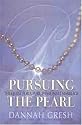 Pursuing the Pearl: The Quest for a Pure, Passionate Marriage