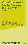 Cross-conditionality banking regulation and third-world debt