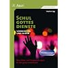 Schulgottesdienste vorbereiten und feiern: Neue Ideen und Ausgestaltungen f�r das ganze Kirchenjahr (5. bis 10. Klasse)