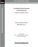 Handheld E-Book Readers and Scholarship Report and Reader Survey