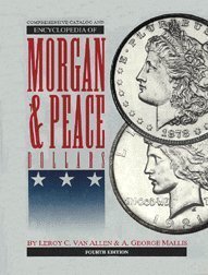 comprehensive catalog and encyclopedia of morgan and peace dollars