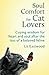 Soul Comfort for Cat Lovers: Coping Wisdom for Heart and Soul After the Loss of a Beloved Feline