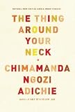 The Thing Around Your Neck [DECKLE EDGE]