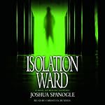 Isolation Ward | Joshua Spanogle