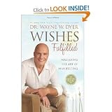 Wishes Fulfilled: Mastering the Art of Manifesting [Paperback]