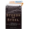 Steeds of Steel: A History of American Mechanized Cavalry in World War II