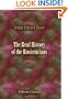 The Real History of the Rosicrucians: Founded on their own manifestoes, and on facts and documents collected from the writings of initiated Brethren