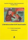Literaturunterricht kontrastiv - Sch&uuml;lerband - Joachim Fritzsche, Anita Krempelmann, Claudia Tosun