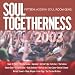 Soul Togetherness 2003