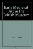 Early medieval art : in The British Museum & British Library