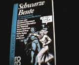 Produkt-Bild: Schwarze Beute. - Reinbek bei Hamburg : Rowohlt-Taschenbuch-Verlag