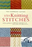 450 Knitting Stitches: Vol. 1: Vol. 2 (Harmony Guides)