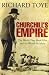 Churchill's Empire: The World that Made Him and the World He Made