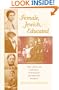 Female, Jewish, and Educated: The Lives of Central European University Women (Modern Jewish Experience)
