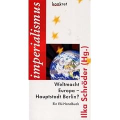 Weltmacht Europa - Hauptstadt Berlin. EU-Handbuch