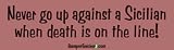 Never go up against a Sicillain when death is on the line - Refrigerator Magnets 7x2 in