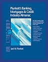 Plunkett's Banking, Mortgages & Credit Industry Almanac 2006: The Only Complete Guide to the Business of Banking, Lending, Mortgages and Credit Cards
