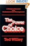 The Power of Choice : A Guide to Personal and Professional Self Management