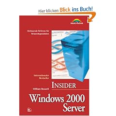 Windows 2000 Server - Insider . Umfassende Referenz f�r Netzwerkspezialisten