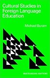 Cultural Studies in Foreign Language Education (Multilingual Matters)