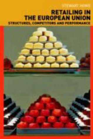 Retailing in the European Union: Structures, Competition and Performance