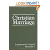 Christian Marriage (Supplemental Liturgical Resource)
