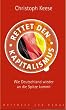 Rettet den Kapitalismus!: Wie Deutschland wieder an die Spitze kommt