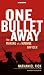 One Bullet Away: The Making of a Marine Officer