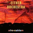 Afro-Cubism by Either/Orchestra