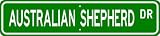 Australian Shepherd STREET SIGN ~ High Quality Aluminum ~ Dog Lover