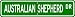 Australian Shepherd STREET SIGN ~ High Quality Aluminum ~ Dog Lover